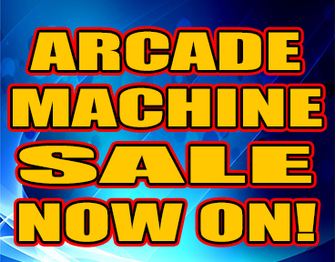 ARCADE MACHINE SALE NOW ON!